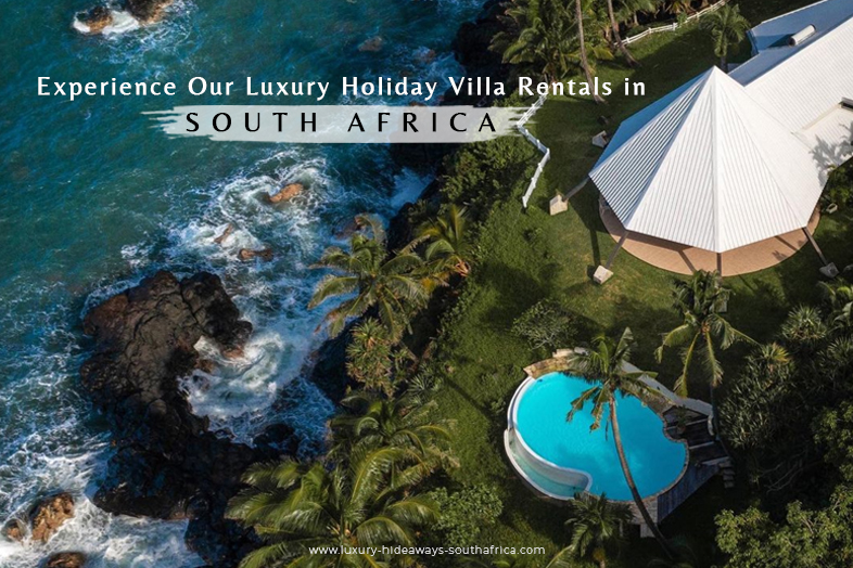Luxury villa | Luxury hideaways south africa | Perfect hideaways
